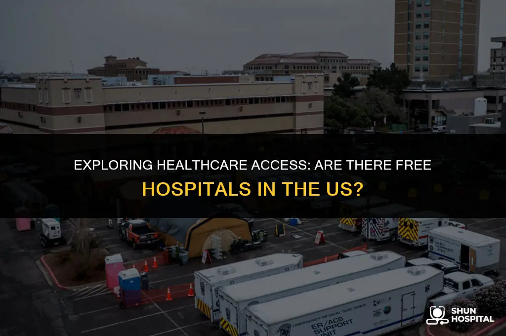 are there free hospitals in us