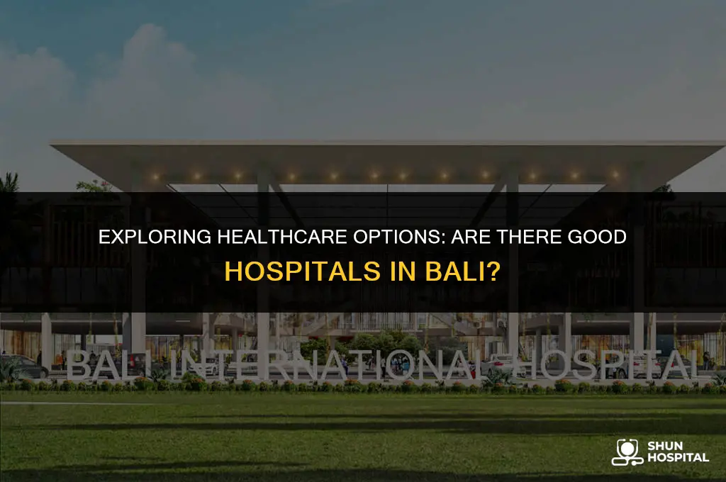 are there good hospitals in bali