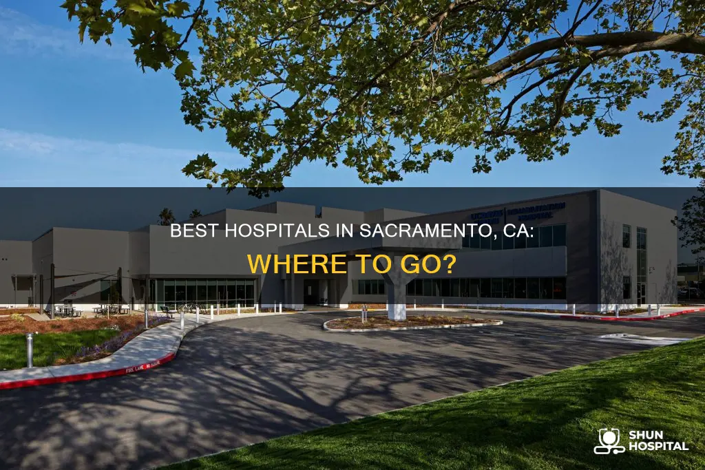 are there good hospitals in sacramento ca