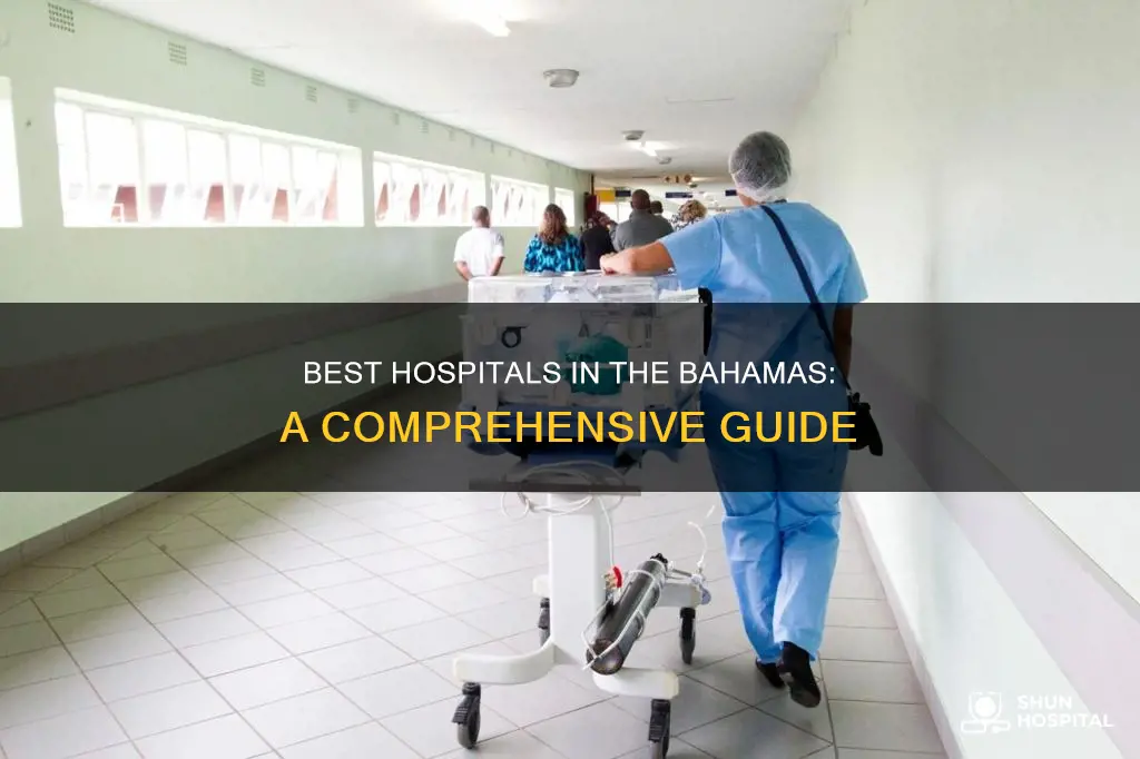 are there good hospitals in the bahamas