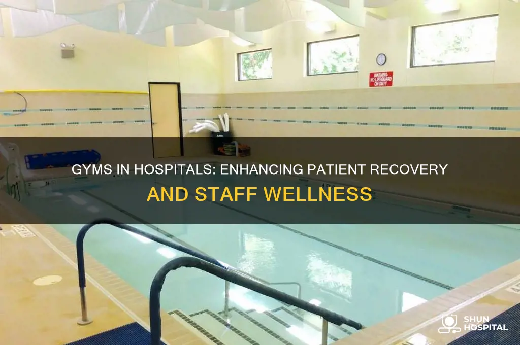 are there gyms in hospitals