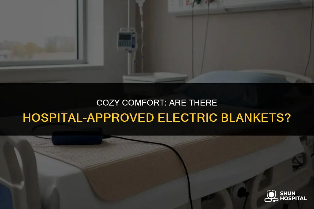 are there hospital approved electric blankets