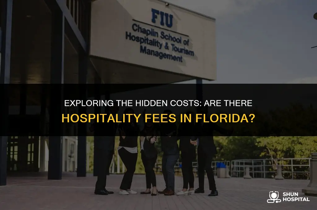 are there hospitality fees in fa