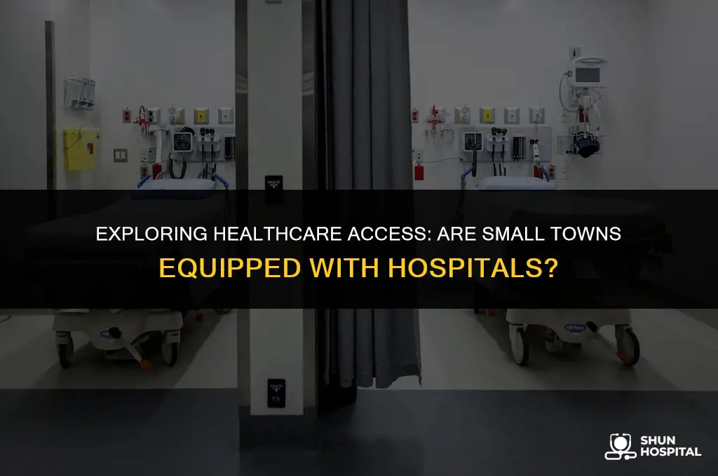 are there hospitals in small towns