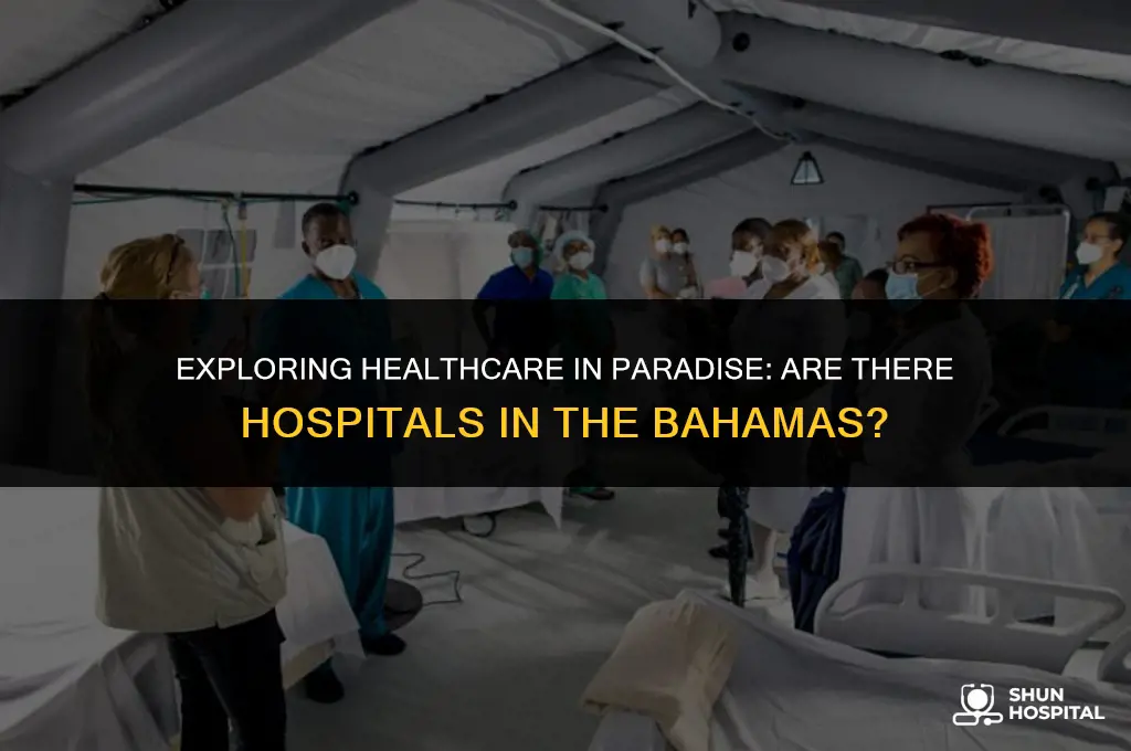 are there hospitals in the bahamas