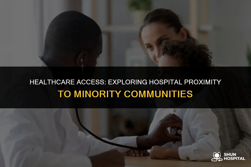 are there hospitals near minority locations