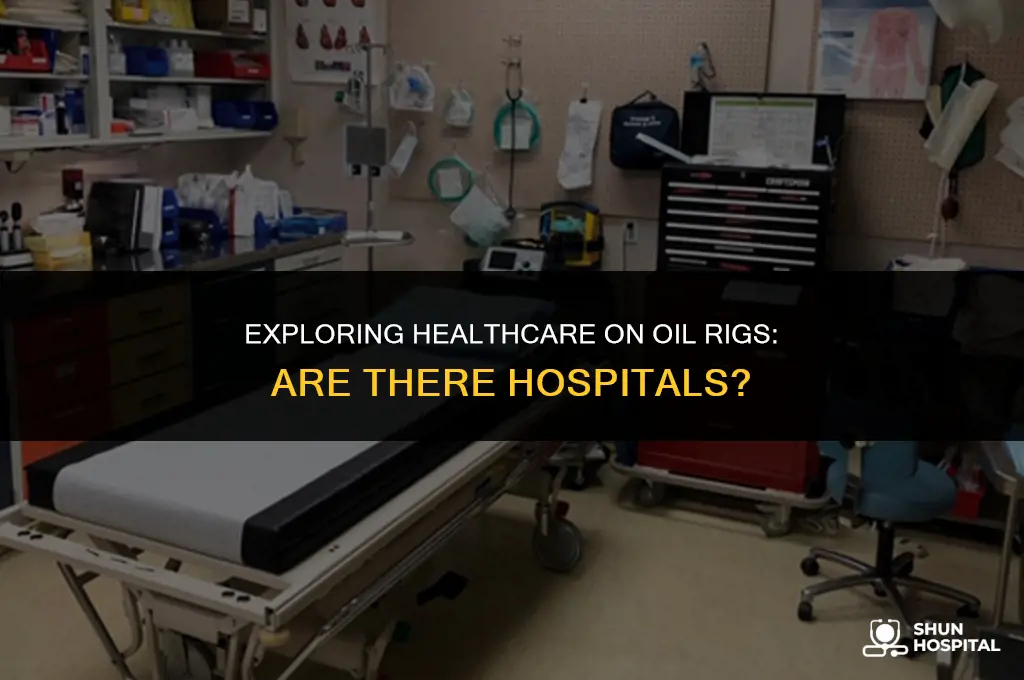 are there hospitals on oil rigs