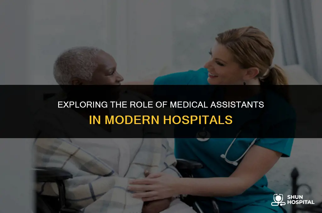 are there medical assistants in hospitals