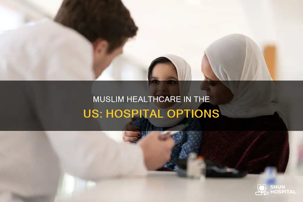 are there muslim hospitals in the us