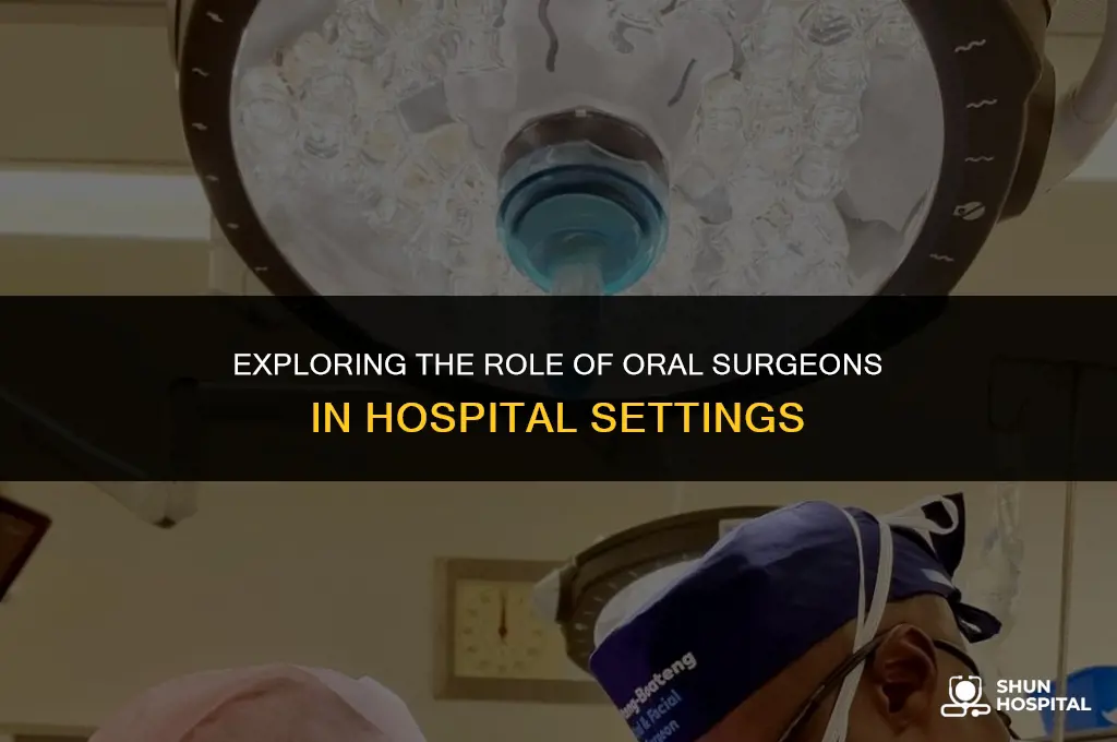 are there oral surgeons in hospitals