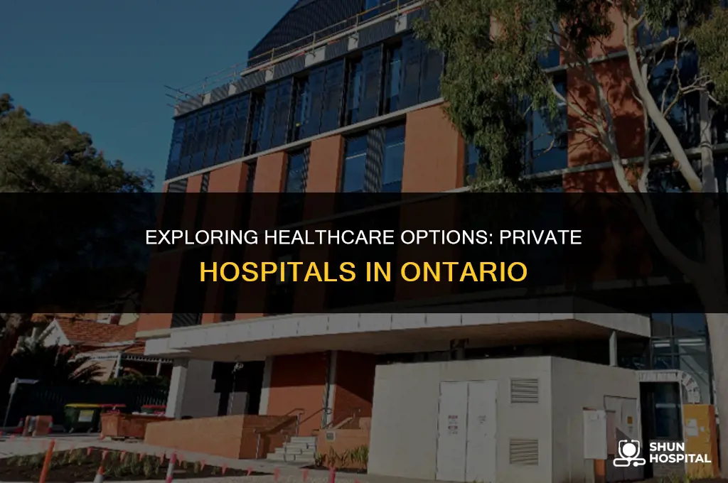 are there private hospitals in ontario