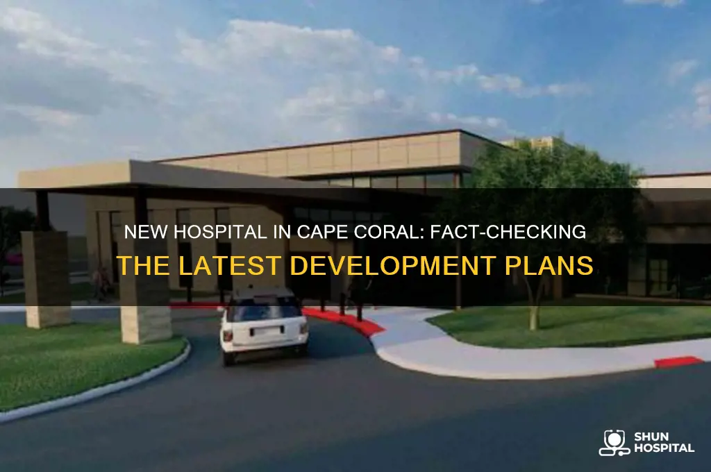 are they building a new hospital in cape coral florida