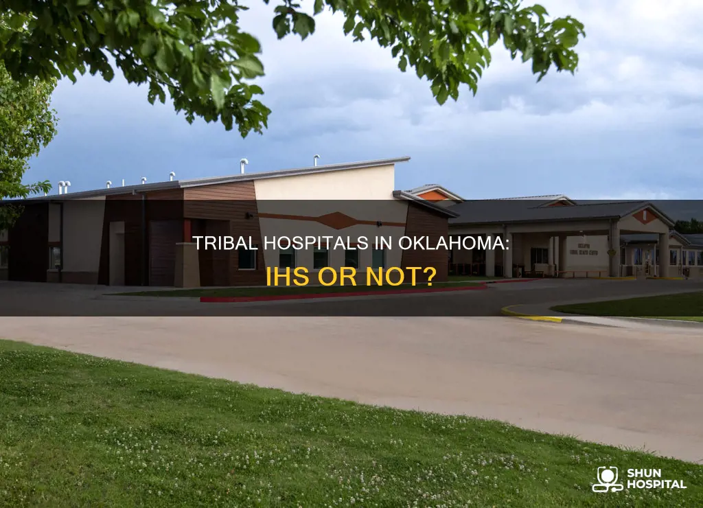 are tribal hospitals in oklahoma considered ihs
