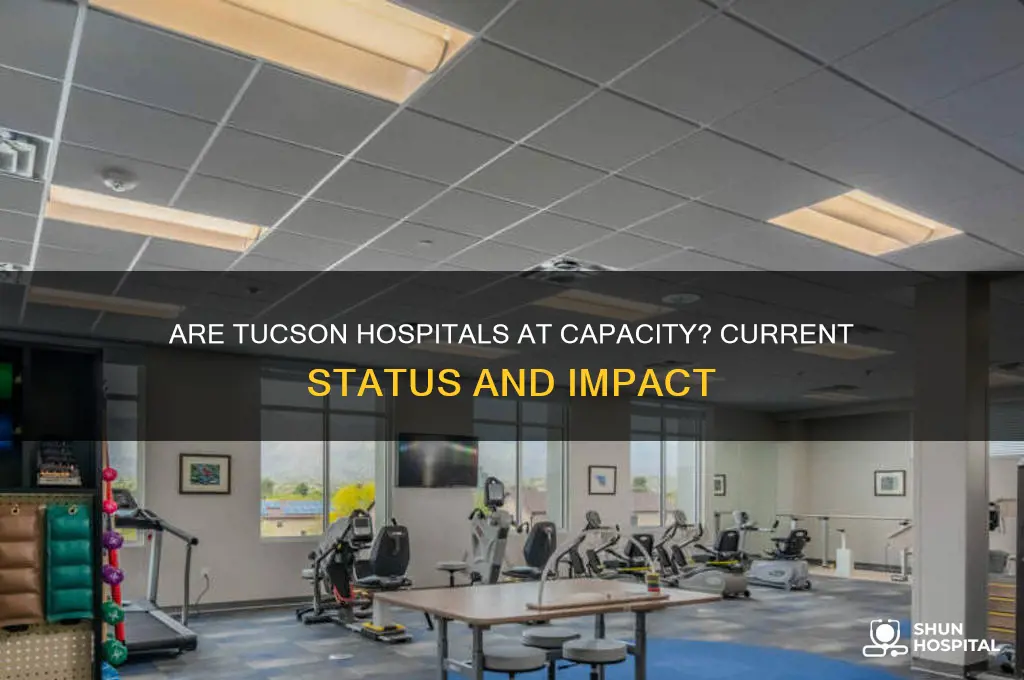 are tucson hospitals at capacity