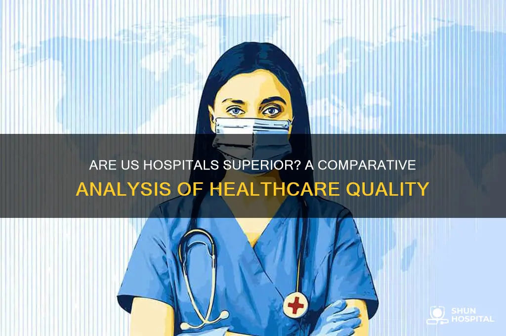 are us hospitals better