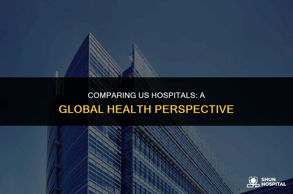 are us hospitals healthier than others