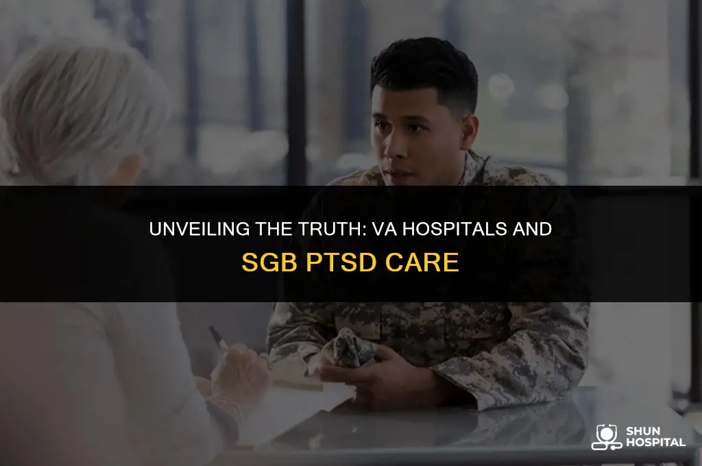 are va hospitals giving sgb ptsd