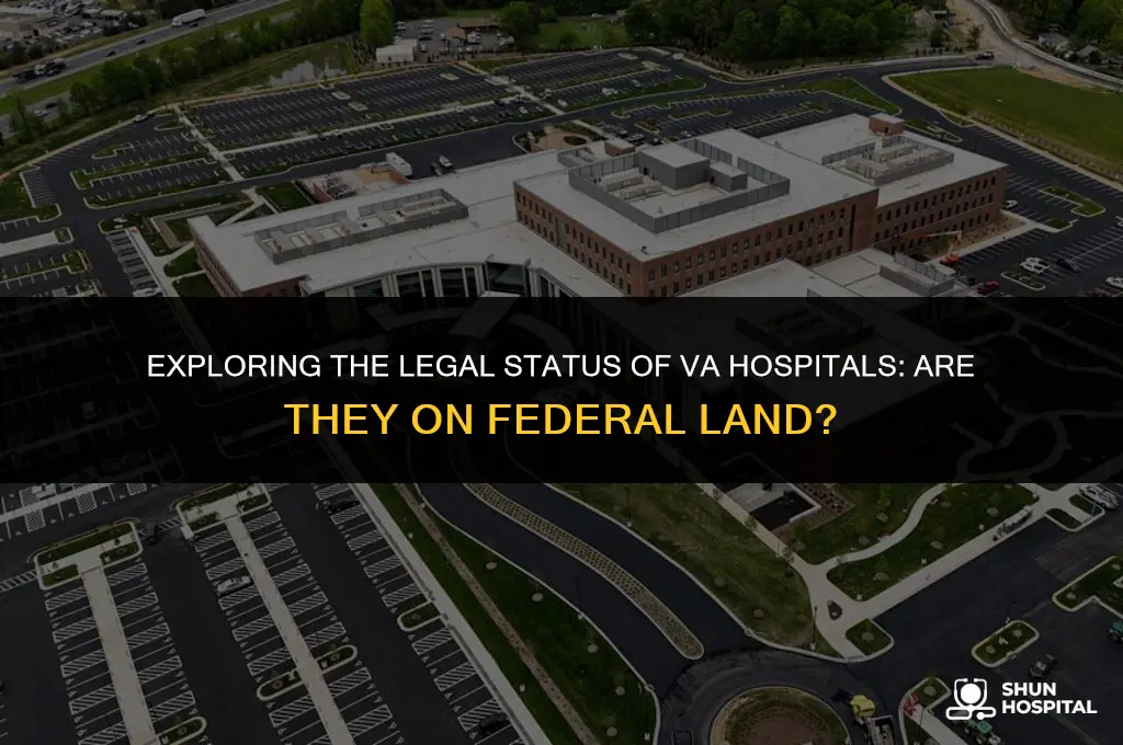 are va hospitals on federal land