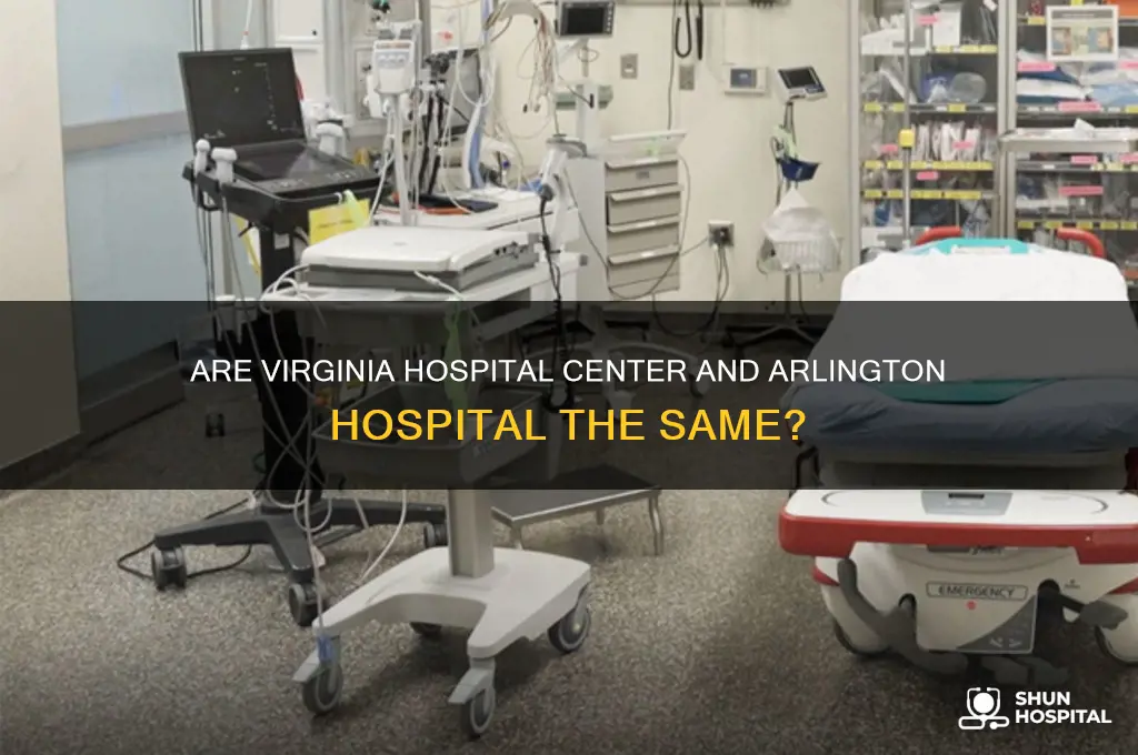 are virginia hospital center and arlington hospital the same