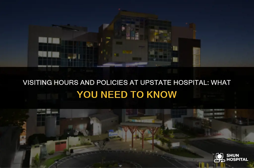 are visitors allowed at upstate hospital