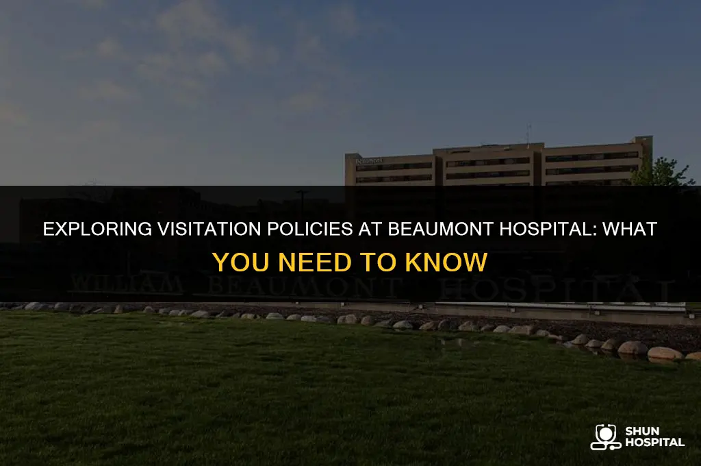 are visitors allowed in beaumont hospital