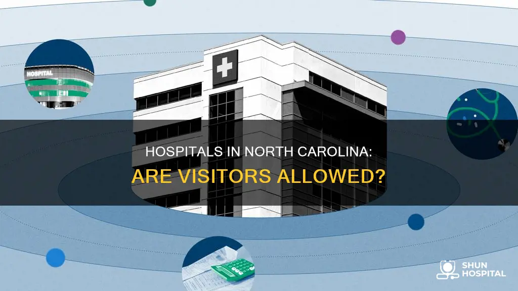 are visitors allowed in hospitals in nc