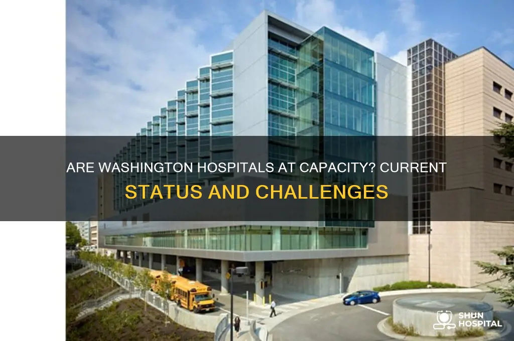 are washington hospitals full