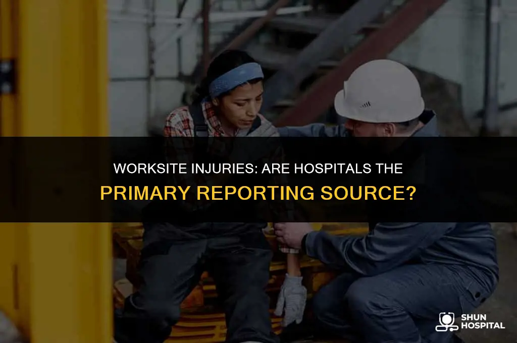 are worksite injuries reported through hospitals