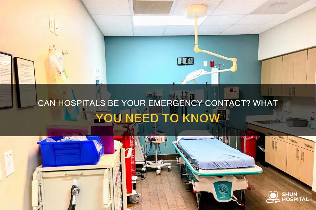 are you able to make the hospital your emergency contact