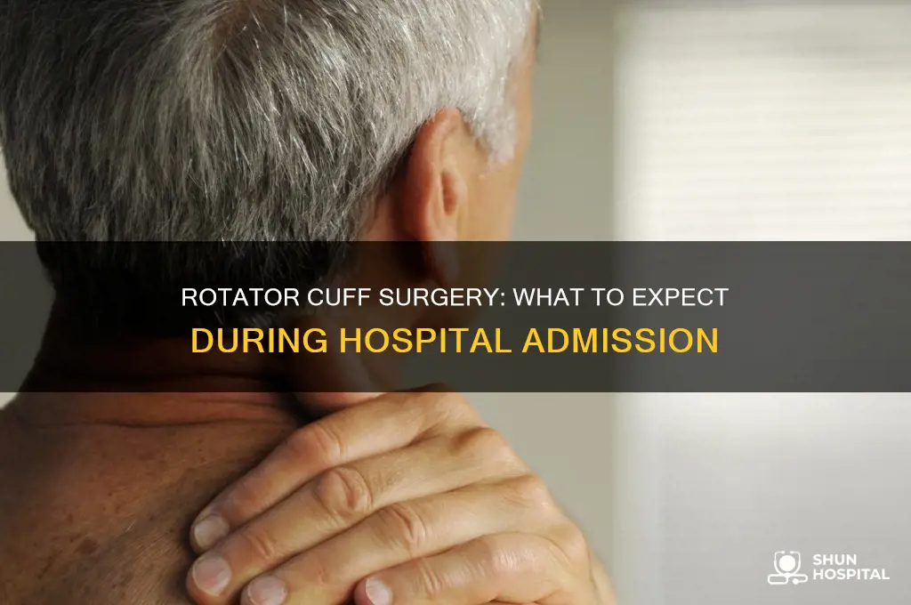are you admitted to hospital for rotator cuff surgery