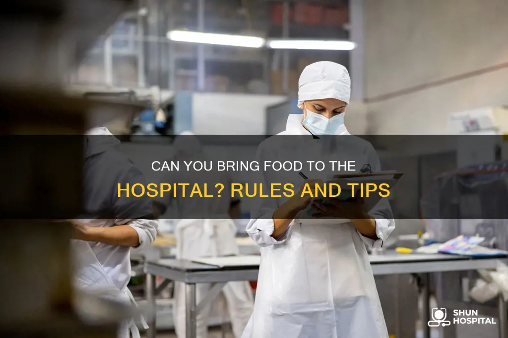 are you allowed to bring food into a hospital