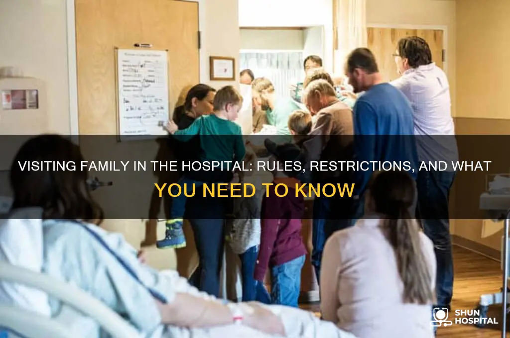 are you allowed to visit family in the hospital