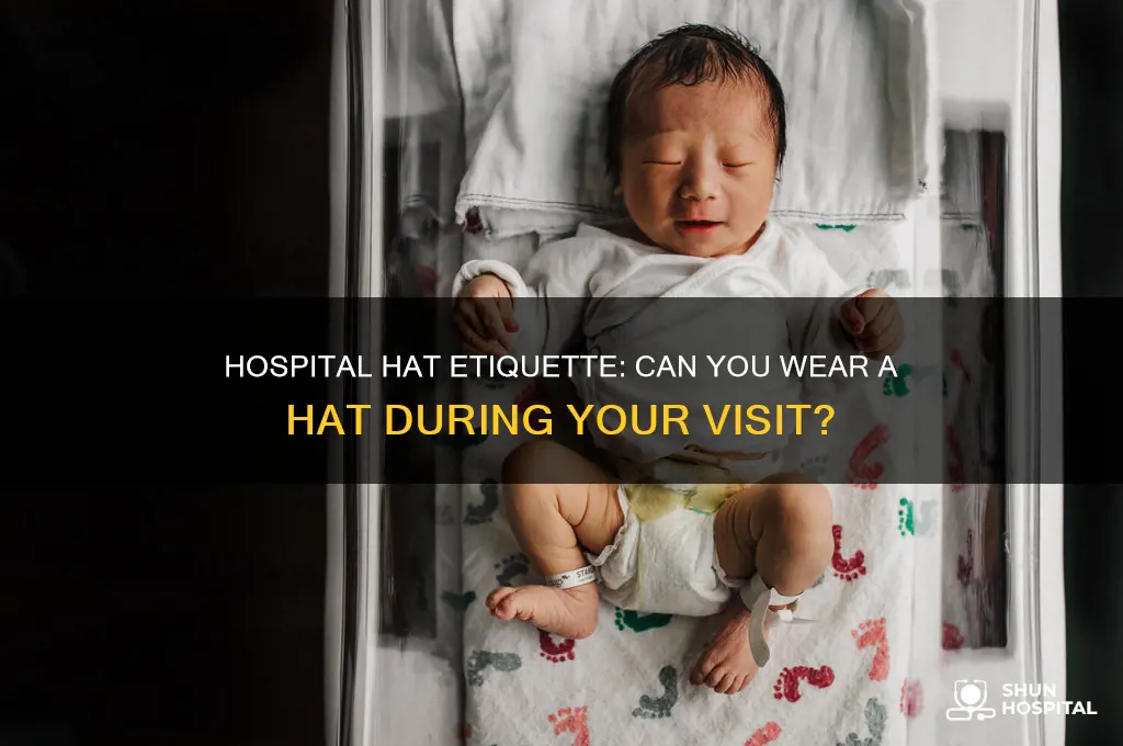 are you allowed to wear a hat in a hospital