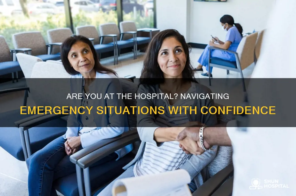 are you at hospital