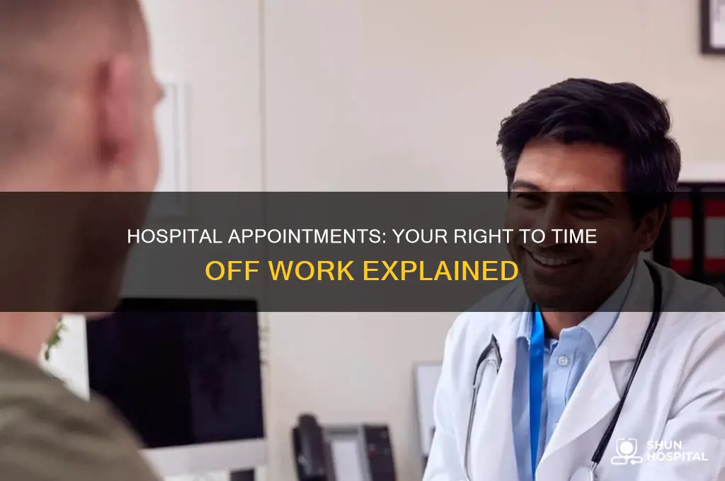 are you entitled to time off for hospital appointments
