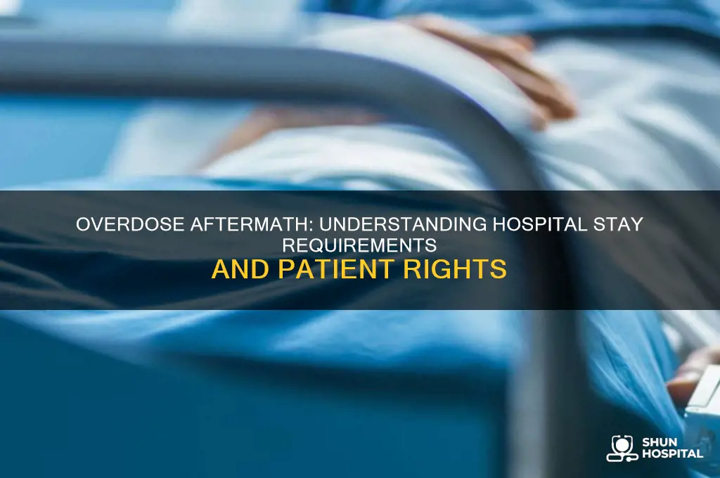 are you forced to stay at hospital after overdose