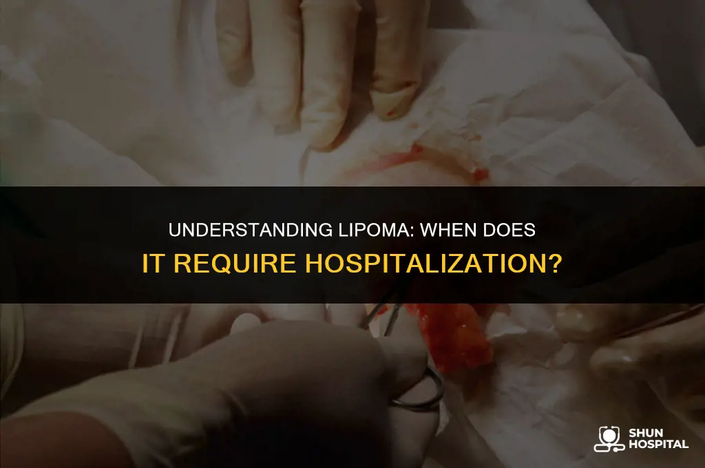 are you hospitalized for a lipoma