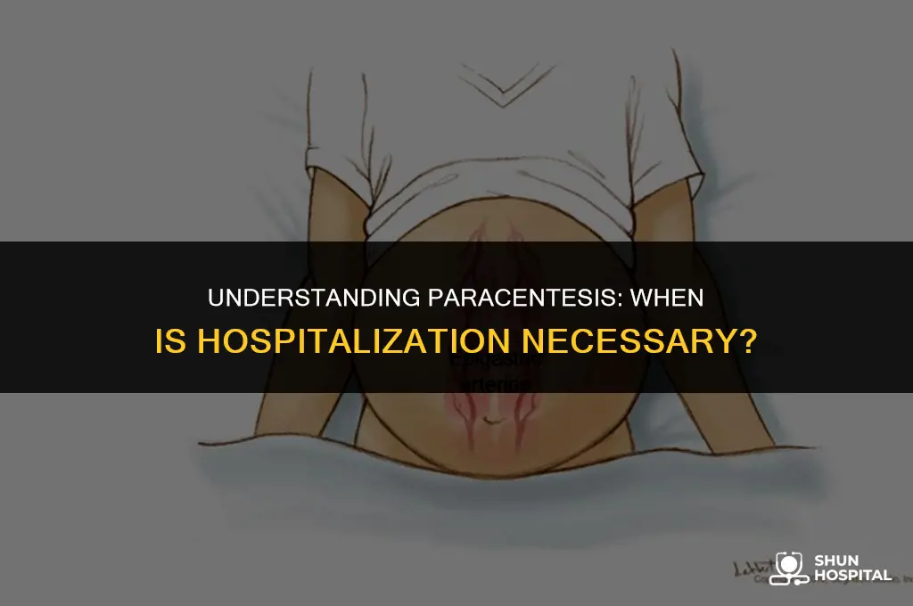 are you hospitalized for a paracentesis