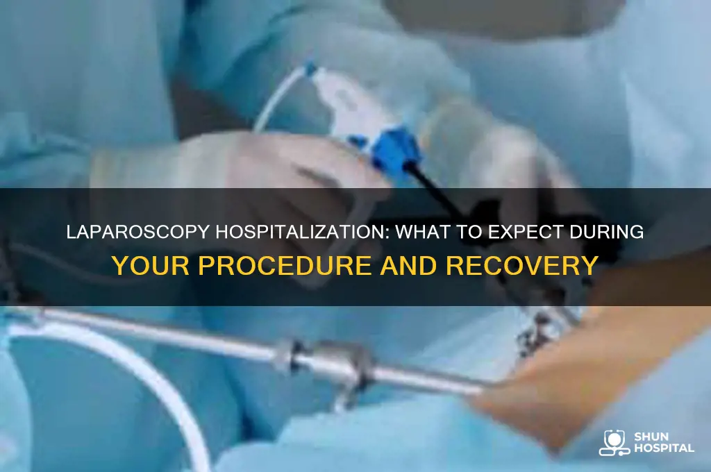 are you hospitalized for laparoscopy