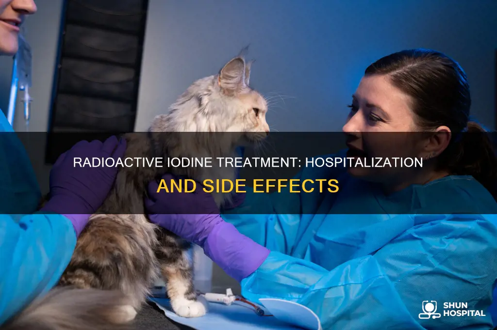 are you hospitalized for radioactive iodine treatment