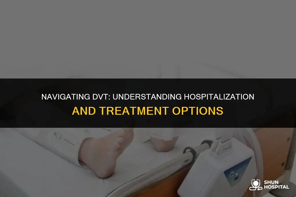 are you hospitalized with a dvt
