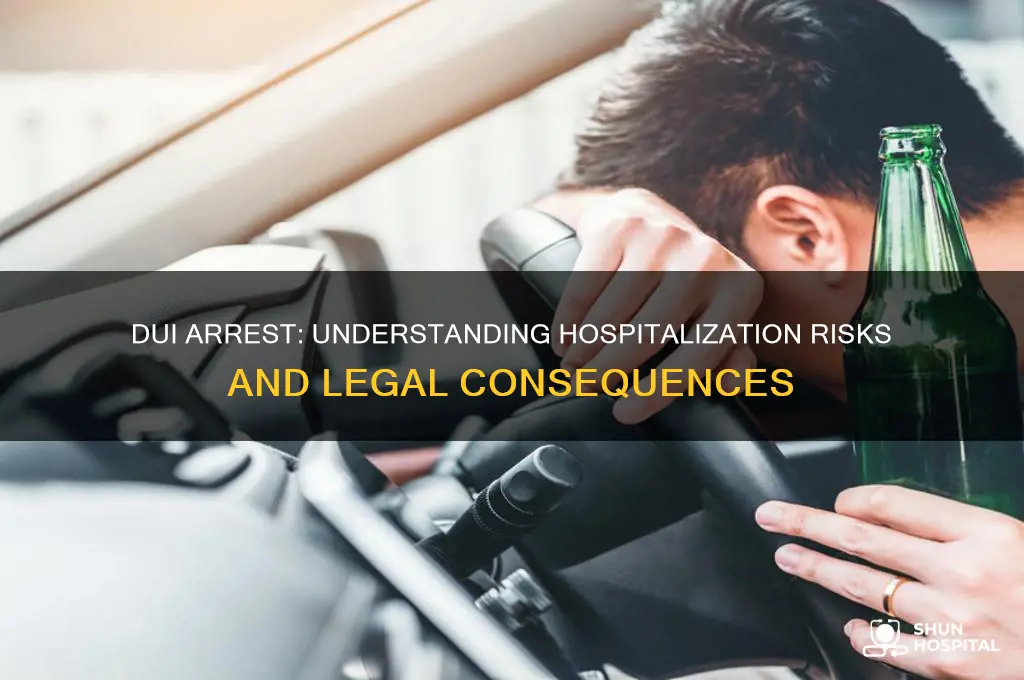 are you sent to the hospital for a dui