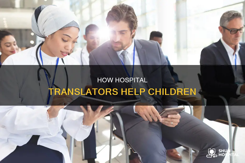 could a hospital translator support a child