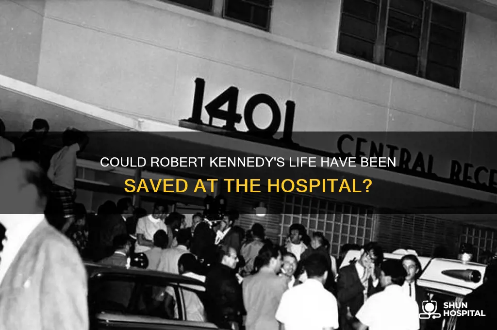 could robert kennedy have been saved at the hospital