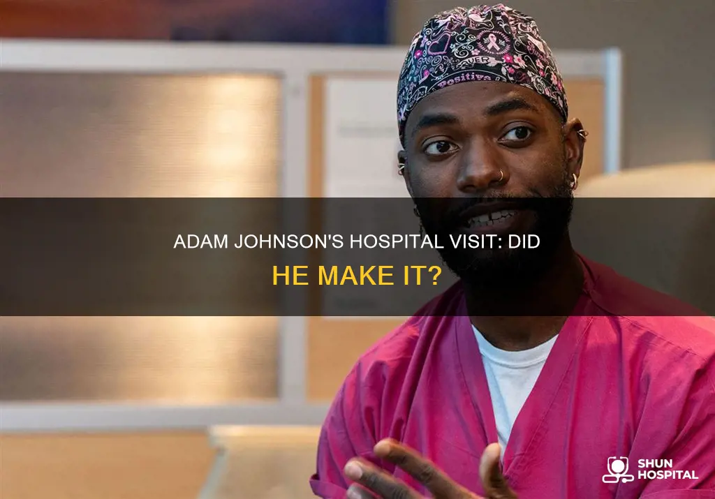 did adam johnson make it to hospital