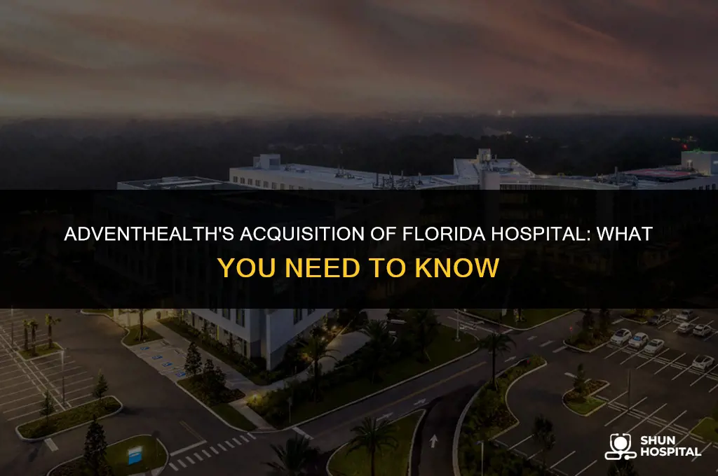 did advent heath buy florida hospital