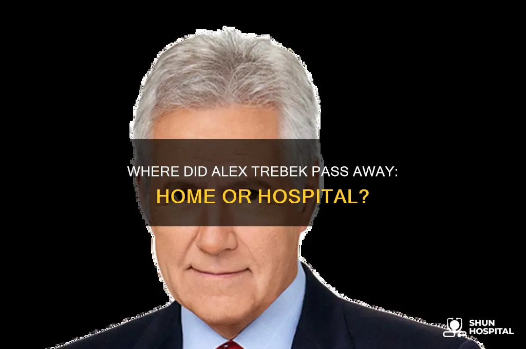 did alex trebek die at home or in the hospital