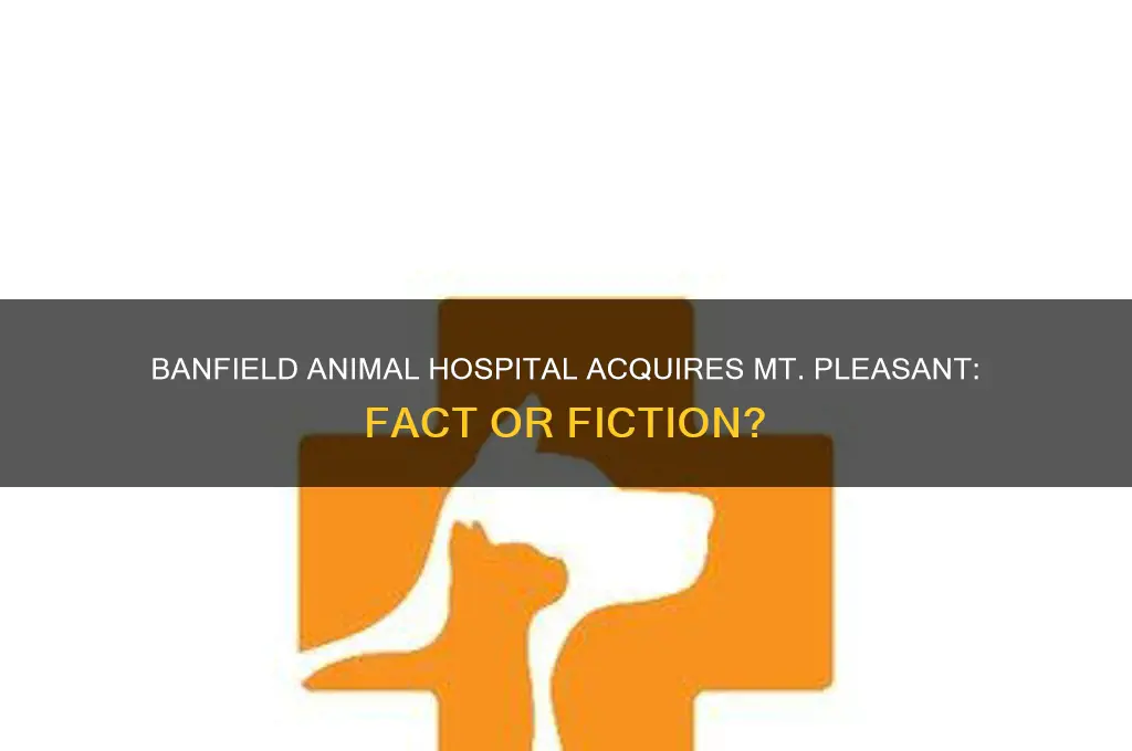 did banfield animal hospital buy out mt pleasant hospital