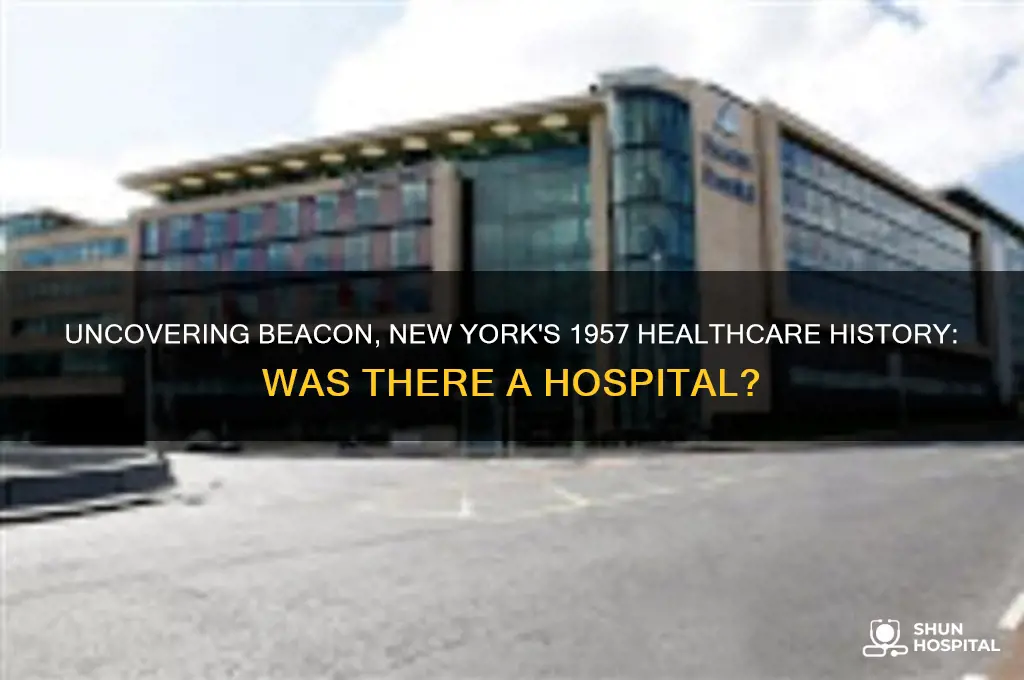 did beacon new york have a hospital in 1957