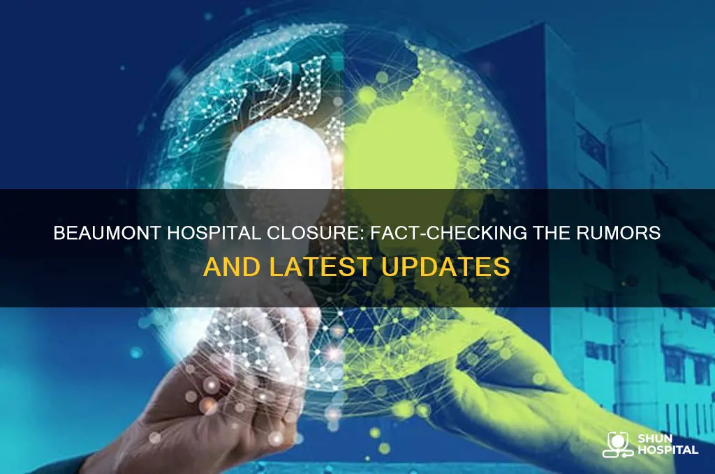 did beaumont hospital close